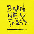 'Brand New Trash' (2012) CD